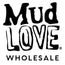 MudLOVE Wholesale